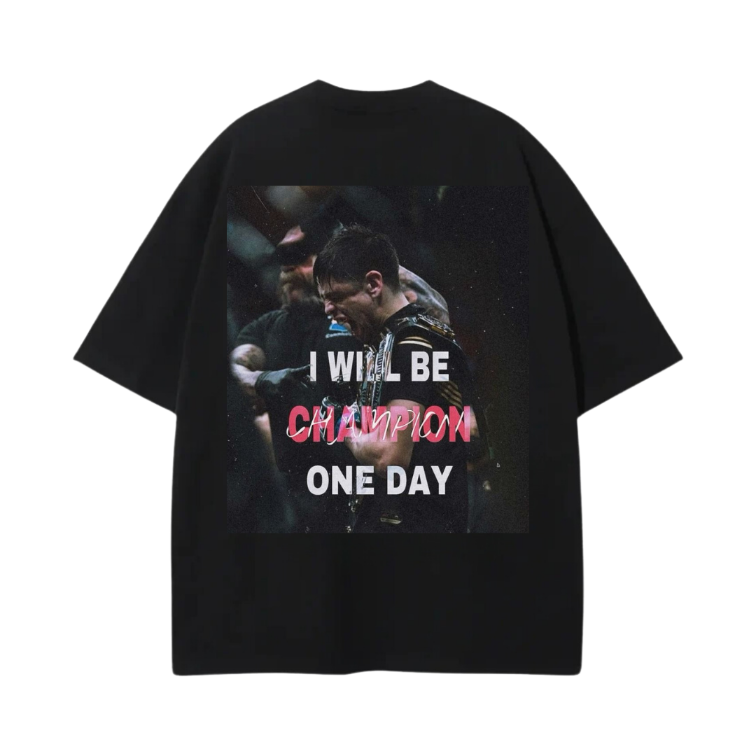 I WILL BE CHAMPION ONE DAY PREMIUM TEE